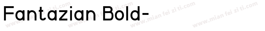 Fantazian Bold字体转换